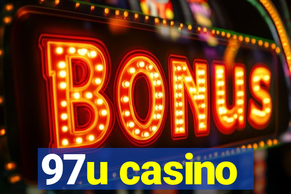 97u casino